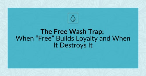 The Free Wash Trap: When “Free” Builds Loyalty and When It Destroys It