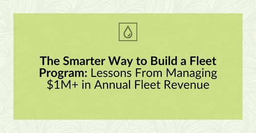 The Smarter Way to Build a Fleet Program: Lessons From Managing $1M+ in Annual Fleet Revenue