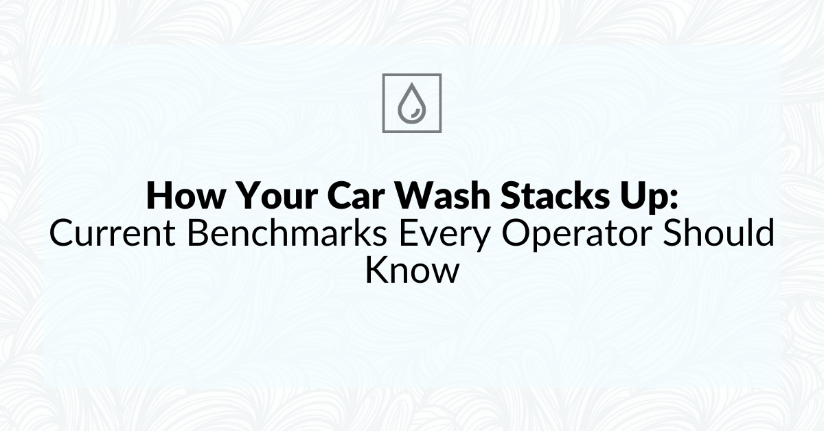 How Your Car Wash Stacks Up: Current Benchmarks Every Operator Should Know