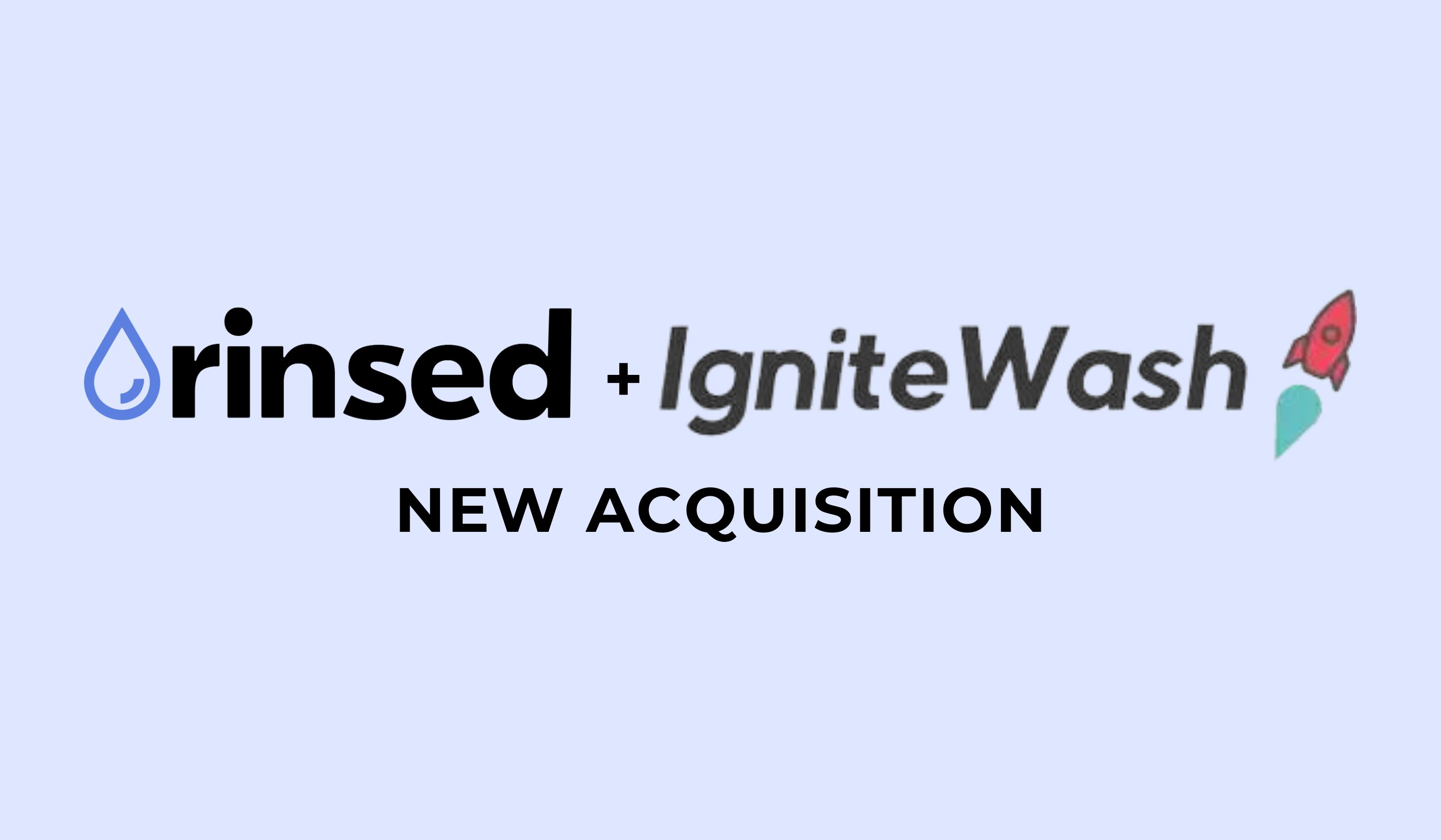 Rinsed, The Car Wash CRM, acquires Ignite Wash, the car wash salesperson platform