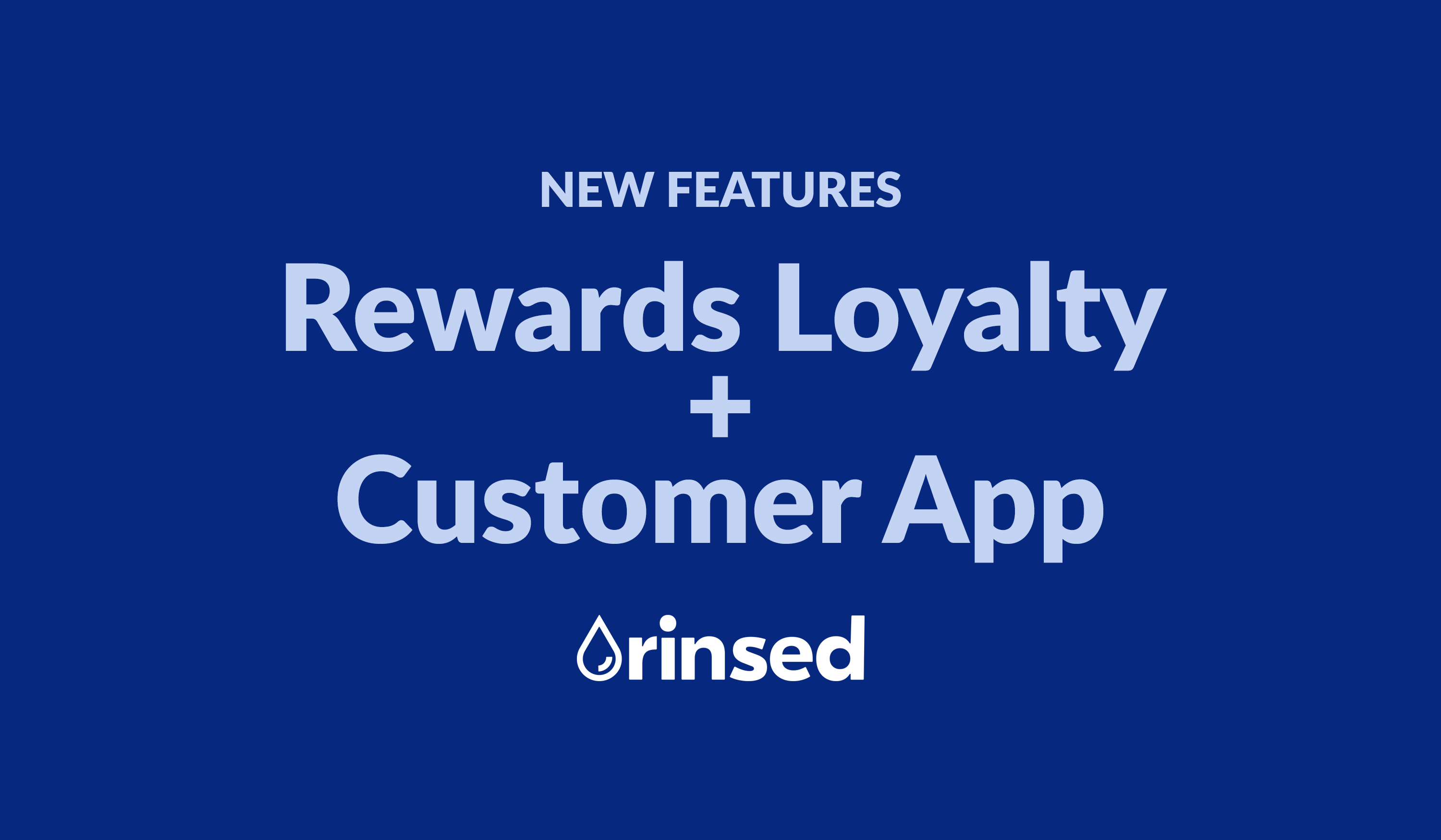 Rinsed Introduces Two New Tools to Help Car Washes Boost Loyalty and Customer Engagement